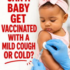 My Baby Has a Cold. Can We Still Vaccinate?